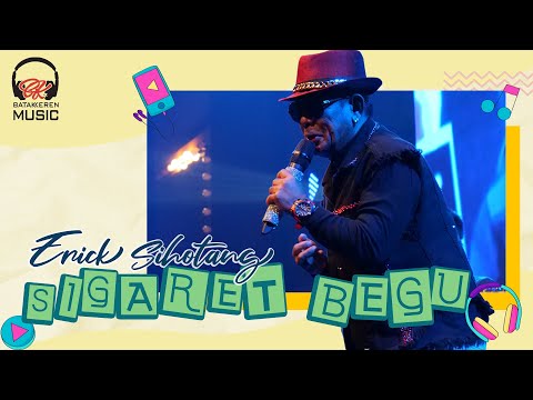 ERICK SIHOTANG - Sigaret Begu (LIVE BATAKKEREN FESTIVAL 2023)