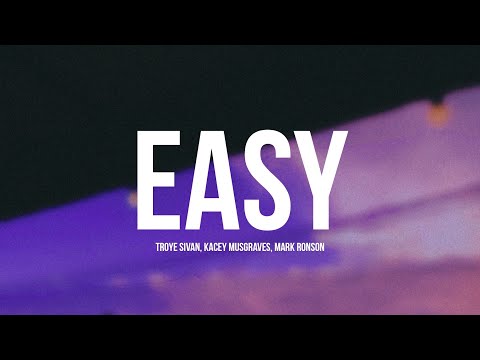 Troye Sivan, Kacey Musgraves - Easy (Lyrics) ft. Mark Ronson