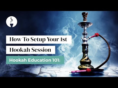 How To Setup Your 1st Hookah Session - Hookah Education 101