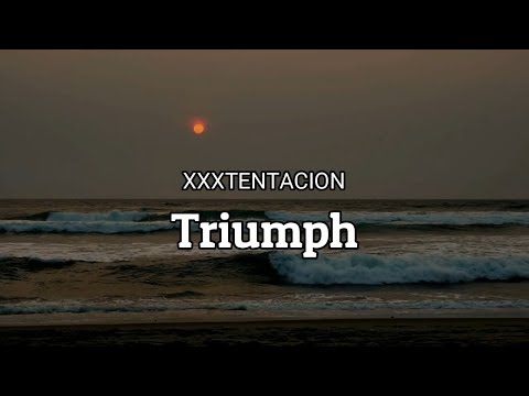XXXTENTACION - Triumph (Lyrics)