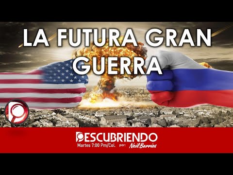 La Futura Gran GUERRA.