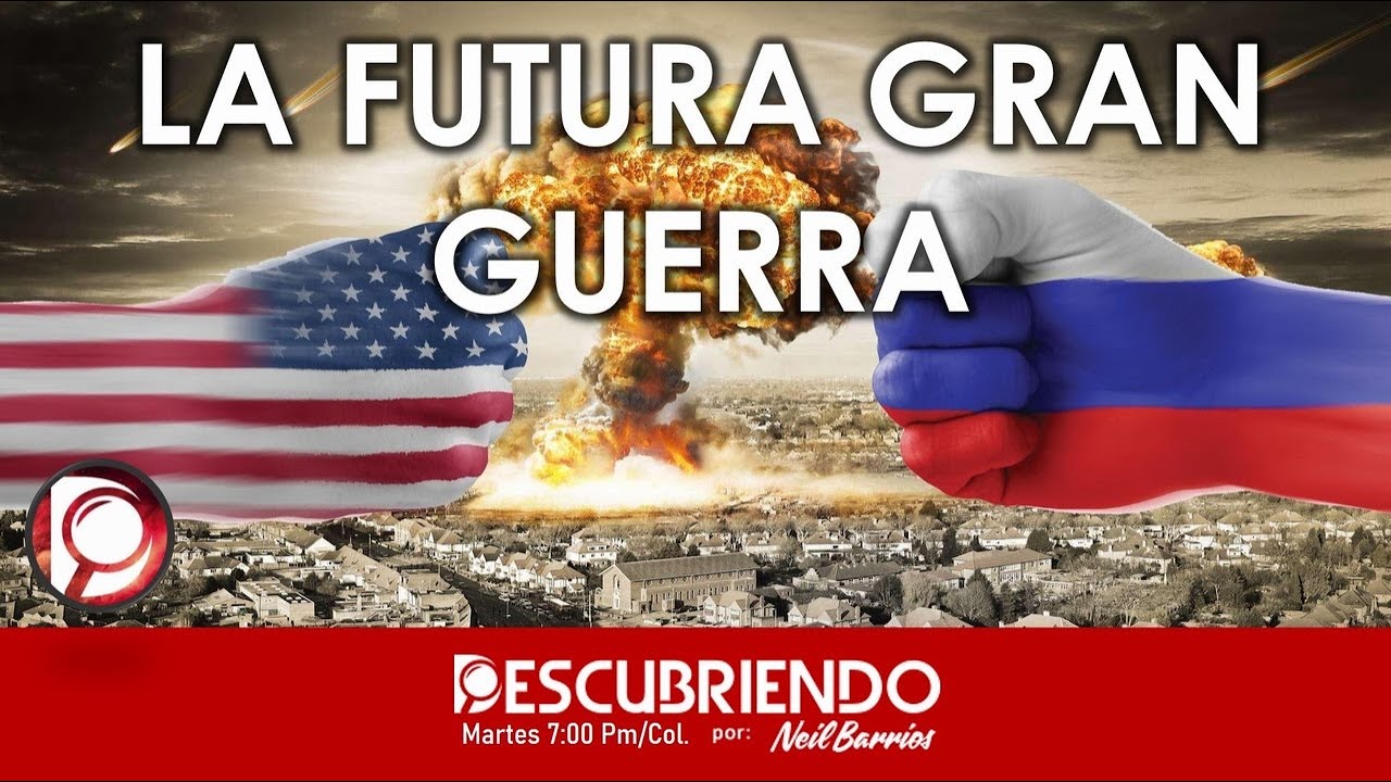 La Futura Gran GUERRA.