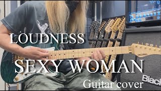 SEXY WOMAN - LOUDNESS 【Guitar cover】
