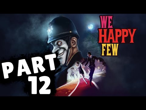 We Happy Few Walkthrough Part 12 "Connect The Dots" (No Commentary)