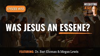 Video: Was Jesus an Essene? | Bart Ehrman