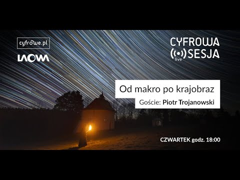 Cyfrowa Sesja vol 62 - Od makro po krajobraz