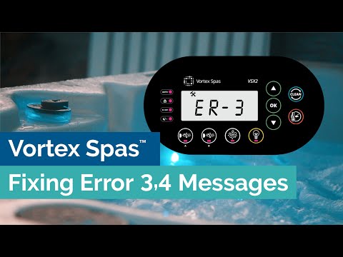 How to fix Error 3 and Error 4 messages on spa controller - Vortex Spas™