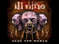 Ill Nino - Dead New World ALBUM PREVIEW - In ...