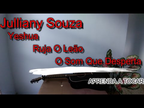 Yeshua  Ruja O Leão  Som Que Desperta (pot-pourri) - Julliany Souza