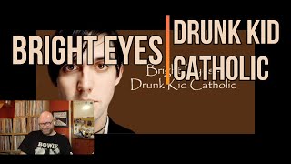 Bright Eyes - Drunk Kid Catholic | Viewer Request