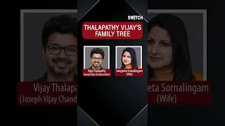 Thalapathy Vijay’s Family Tree