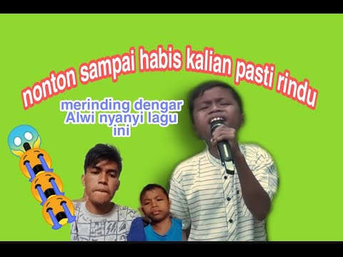Ada yang rindu gak ALWIANASYAH NYANYI LAGU INI nonton sampai habis