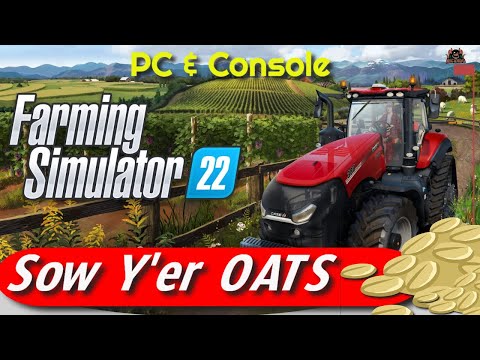 , title : 'Sowing Yer OATS  | Oat Farming and Harvest Farming Simulator 22 Harvest'