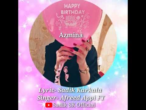 | Happy Birthday Azmina | New Beary Birthday Song 2021 || Afreed FT || Sadik Karkala ||
