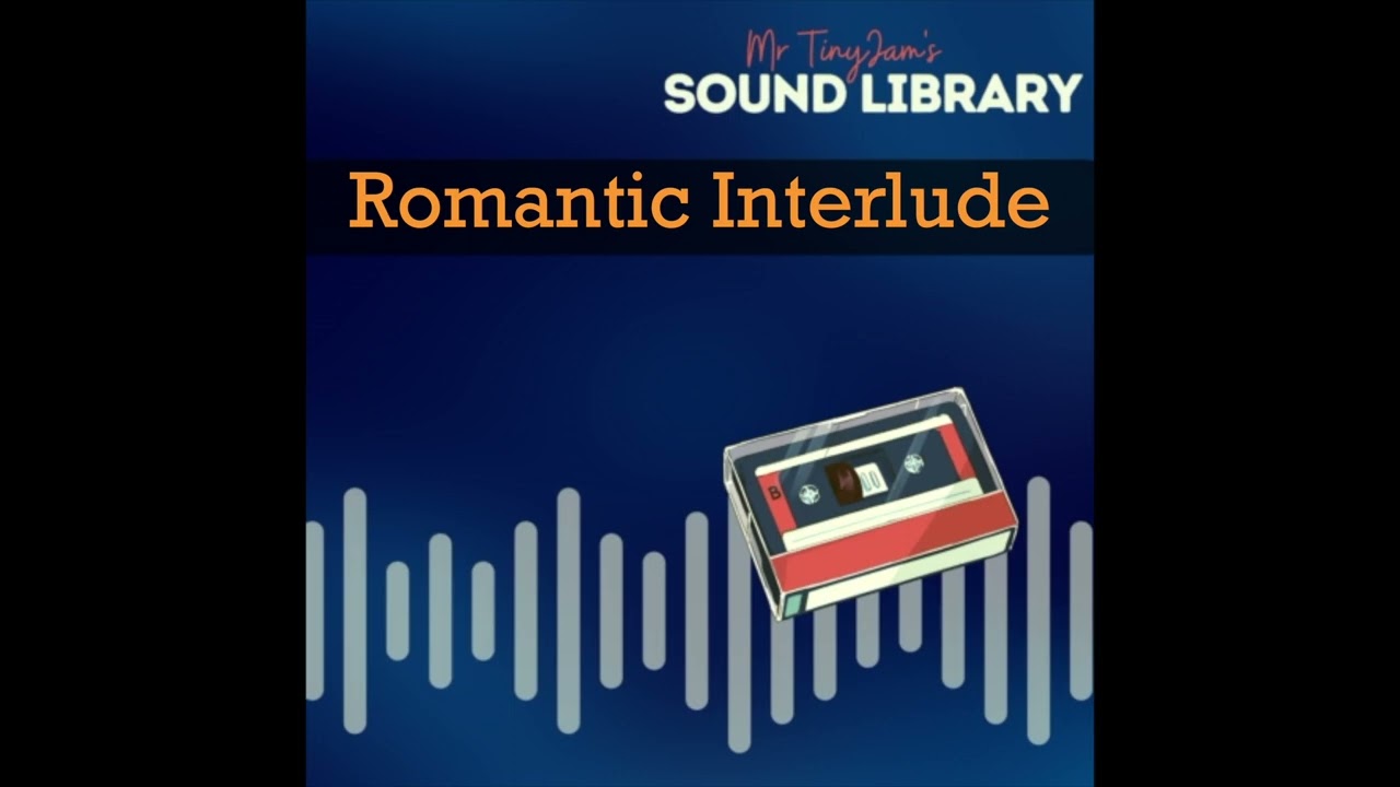 Romantic Interlude | Sound Library