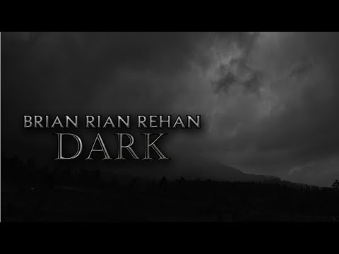 Brian Rian Rehan - Dark