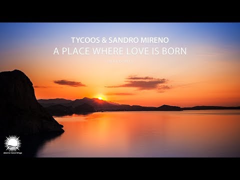 Tycoos & Sandro Mireno - A Place Where Love Is Born (Intro Mix)