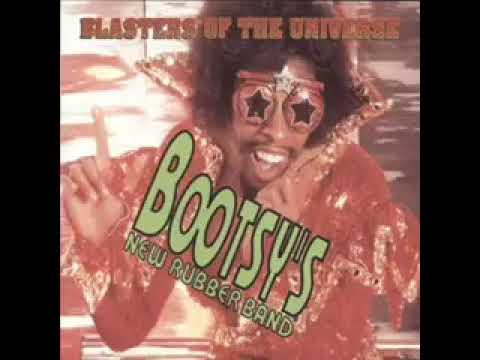BOOTSY`S NEW RUBBER BAND   BAD GIRLS