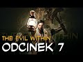 Zagrajmy W The Evil Within Odc 7 Zatopiona