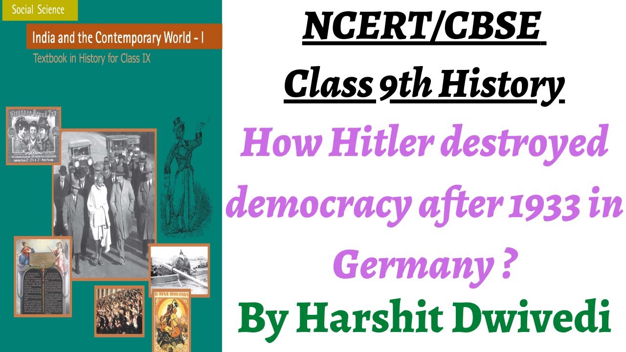 (P4 How Hitler destroyed democracy after 1933 in Germany ?) NCERT Class 9th History Chapter 3 (UPSC)