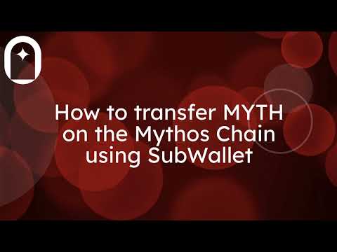 How to transfer MYTH using SubWallet How to transfer MYTH using SubWallet