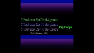Big Poppa [HD] - Mindless Self Indulgence