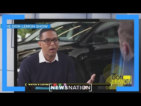 Don Lemon releases interview with Elon Musk | NewsNation Now
