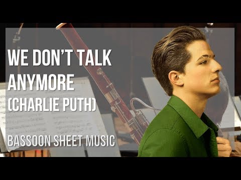 Bassoon Sheet Music: How to play We Don't Talk Anymore by Charlie Puth