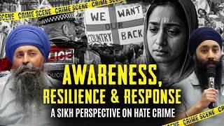 Awareness, Resilience & Response - A Sikh Perspective On Hate Crime