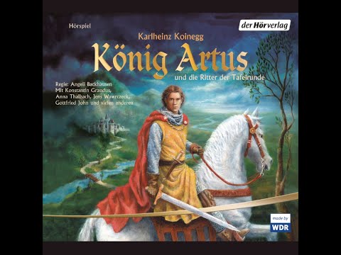 (Hörspiel) König Artus und die Ritter der Tafelrunde | CD 1 - 3