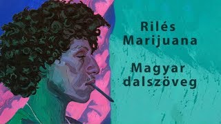 Rilés-Marijuana || Magyar dalszöveg