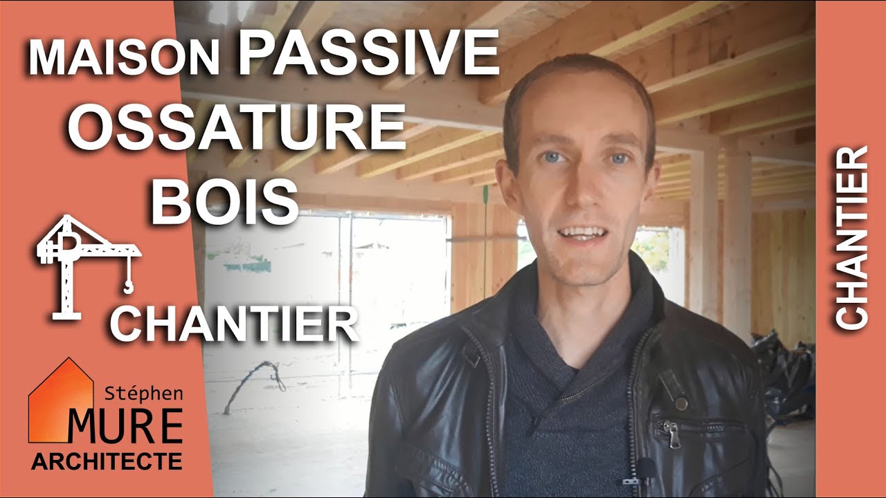Maison Passive à Ossature Bois : visite de Chantier