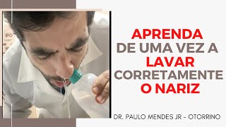 APRENDA A LAVAR O NARIZ CORRETAMENTE QUE SAIA PARA O OUTRO LADO - OTORRINO TE EXPLICA