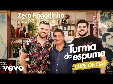 Zeca Pagodinho, Zé Neto & Cristiano - Turma Da Espuma