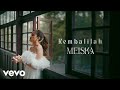Meiska Kembalilah Official Lyric Video