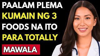 ❗May PLEMA? Kumain ng 3 FOODS na ito para TOTALLY Mawala! | Dr. Elena Santos