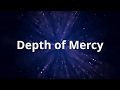Depth of Mercy - Red Mountain Music (Lyrics)