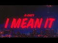 G Eazy I Mean It Lyrics Feat Remo