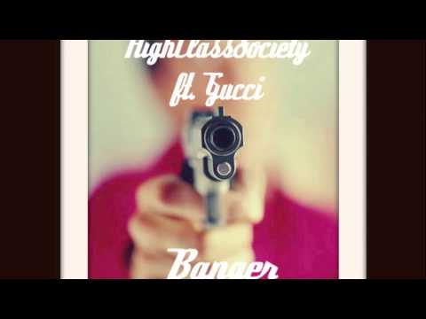 HighClassSociety x Gucci - Banger