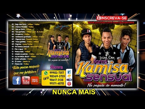 Forró  Kamisa Sensual - Nunca Mais  ( 2017 )