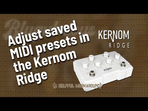 How to Adjust MIDI Presets in the Kernom Ridge