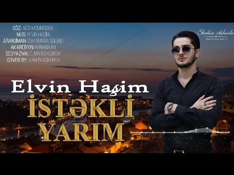 Elvin Hasim - İstekli Yarim