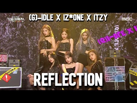 [AUDIO] (G)-IDLE ((여자)아이들) X IZ*ONE (아이즈원) X ITZY (있지) - Reflection - MBC Gayo Daejejeon 2020