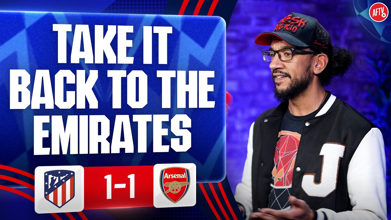 Fair Result Take IT Back To The Emirates! (Josh) | Atlético Madrid 1-1 Arsenal