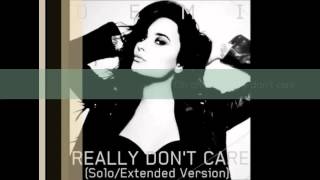 Demi Lovato - Really Don't Care (Solo Version) lyrics