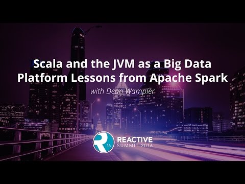 Scala and the JVM as a Big Data Platform Lessons from Apache Spark