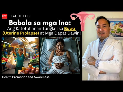 Ang Katotohanan Tungkol sa Buwa (Uterine Prolapse) Causes, Symptoms and Prevention