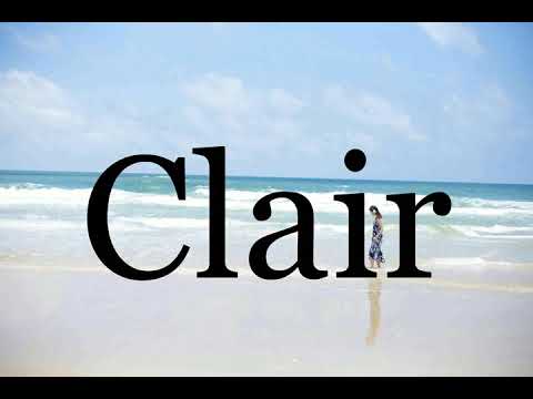 How To Pronounce Clair🌈🌈🌈🌈🌈🌈Pronunciation Of Clair