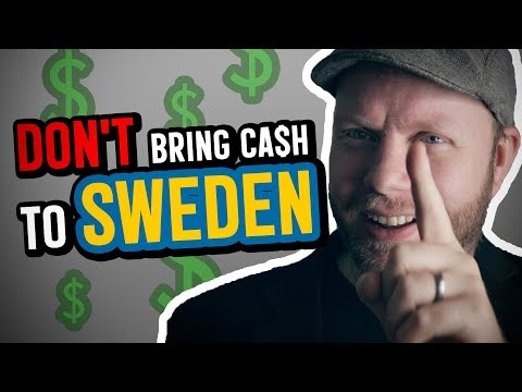 DON'T Bring Cash To SWEDEN $$$