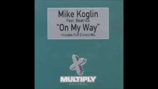 Mike Koglin Feat. Beatrice - On My Way (Mike Koglin's Rebirth Mix)